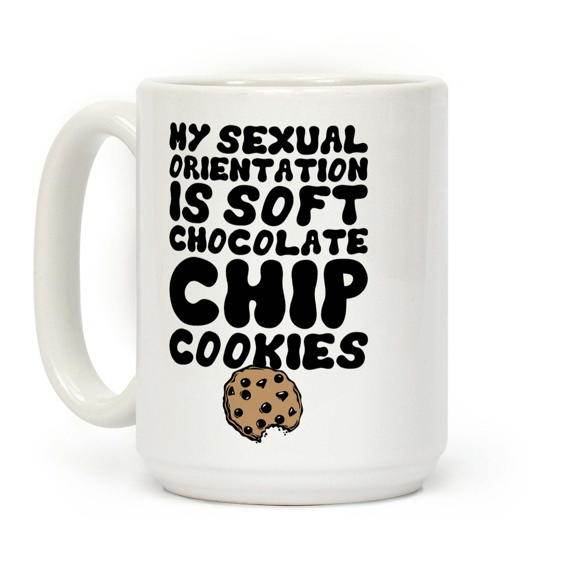 My Sexual Orientation Is Cookies Coffee Mug